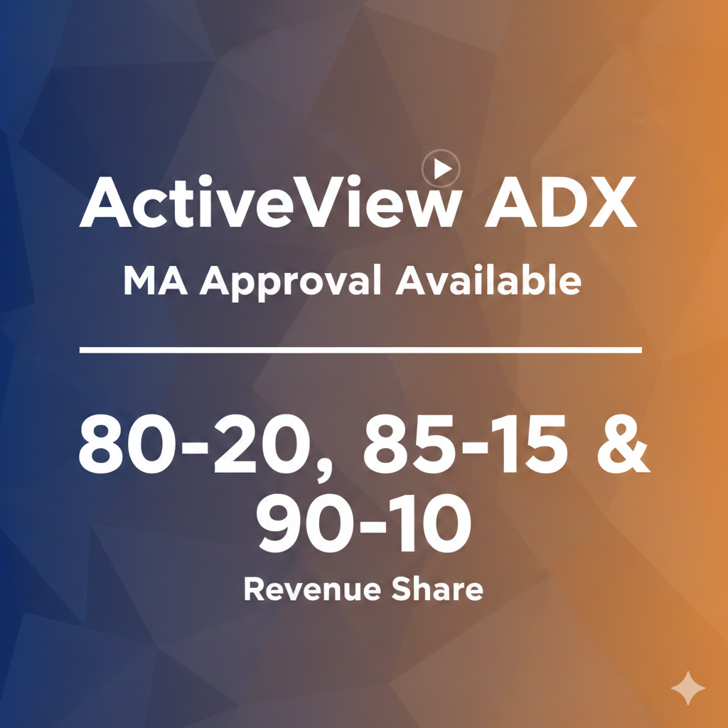 ActiveView ADX MA Approval Available | 80-20, 85-15 & 90-10 Revenue Share